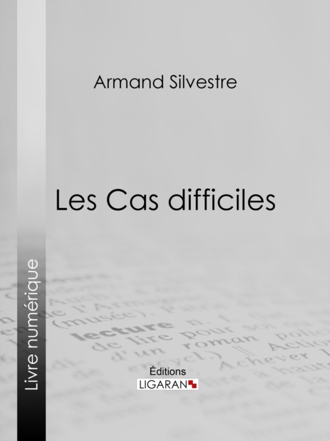 E-knjiga Les Cas difficiles Armand Silvestre