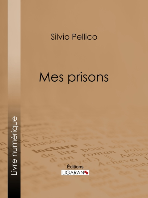 E-book Mes prisons Silvio Pellico