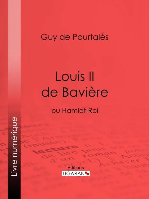 E-book Louis II de Baviere Guy de Pourtales