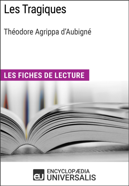E-kniha Les Tragiques de Theodore Agrippa d'Aubigne Encyclopaedia Universalis