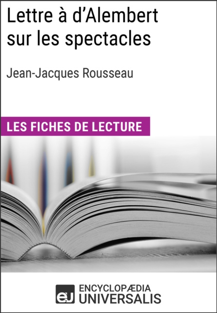 E-book Lettre a d'Alembert sur les spectacles de Jean-Jacques Rousseau Encyclopaedia Universalis