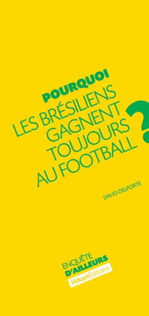 E-kniha Pourquoi les Bresiliens gagnent toujours au football ? David Delporte