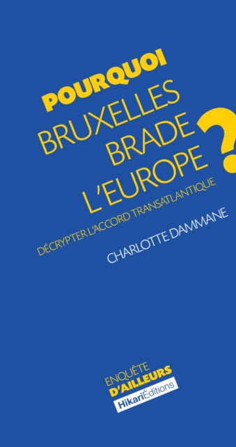 E-kniha Pourquoi Bruxelles brade l'Europe ? Charlotte Dammane