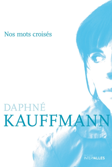 E-knjiga Nos mots croises Daphne Kauffmann