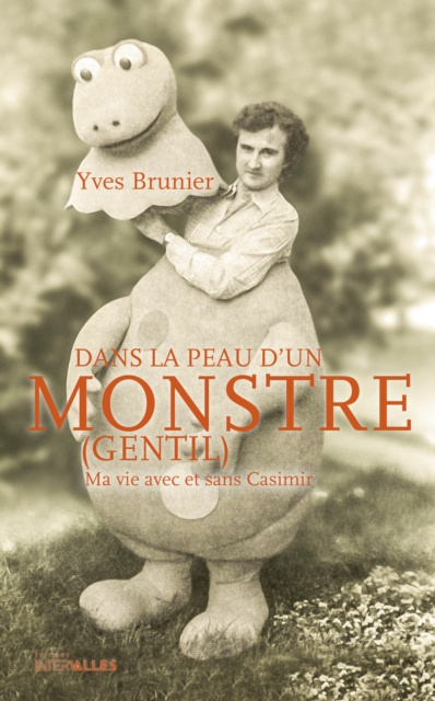 E-kniha Dans la peau d'un monstre (gentil) Yves Brunier