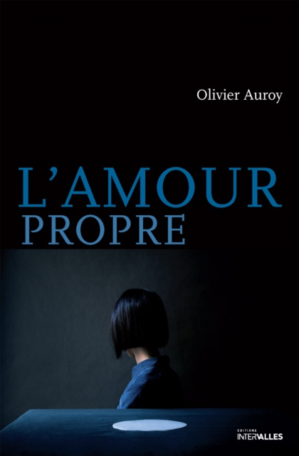 E-book L'Amour propre Olivier Auroy