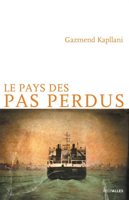 E-kniha Le Pays des pas perdus Gazmend Kapllani