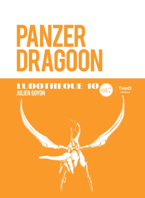 E-kniha Ludotheque n(deg)10 : Panzer Dragoon Julien Goyon