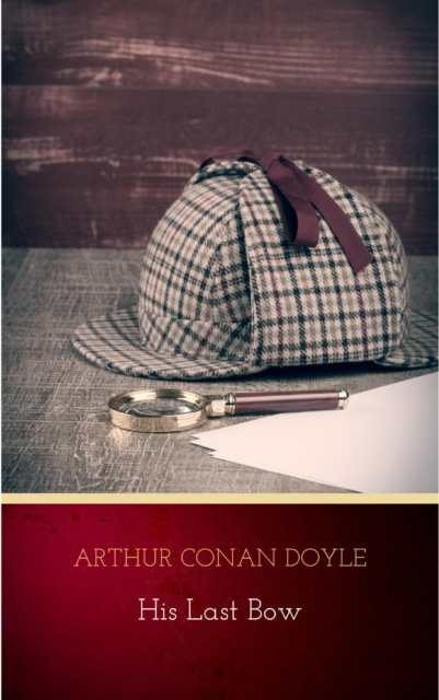 E-knjiga His Last Bow Arthur Conan Doyle