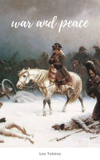 E-knjiga War and Peace (Complete Version, Best Navigation, Active TOC) Leo Tolstoy
