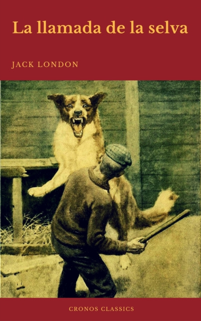 E-book La llamada de la selva (Cronos Classics) Jack London