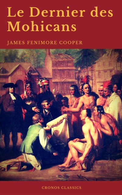 E-Book Le Dernier des Mohicans (Cronos Classics) James Fenimore Cooper