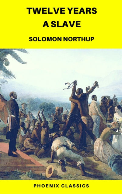 E-book Twelve Years a Slave (Phoenix Classics) Solomon Northup