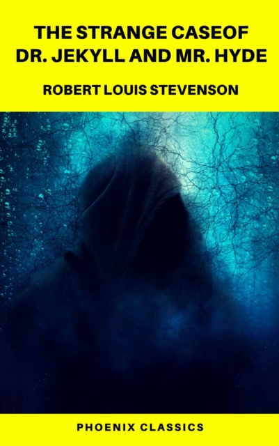 ebook Strange Case of Dr. Jekyll and Mr. Hyde ( Phoenix Classics ) Robert Louis Stevenson