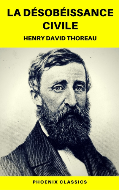 E-book La Desobeissance civile (Phoenix Classics) Henry David Thoreau