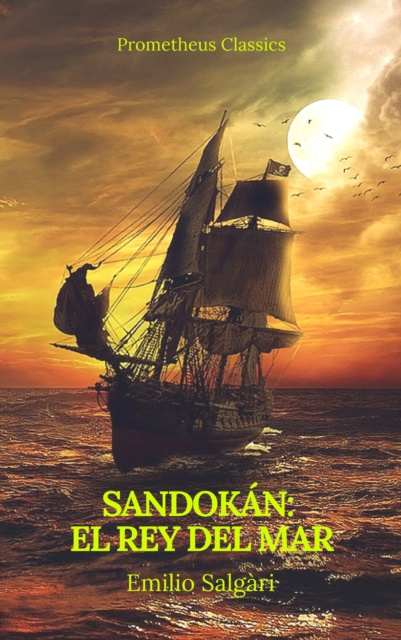 E-book Sandokan: El Rey del Mar (Prometheus Classics) Emilio Salgari