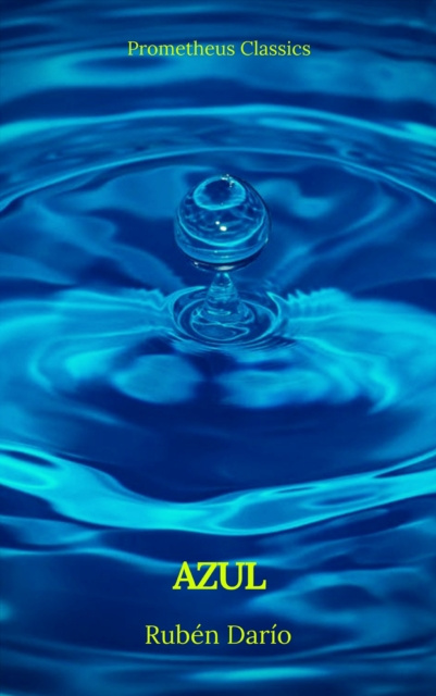E-Book Azul (Prometheus Classics) Ruben Dario