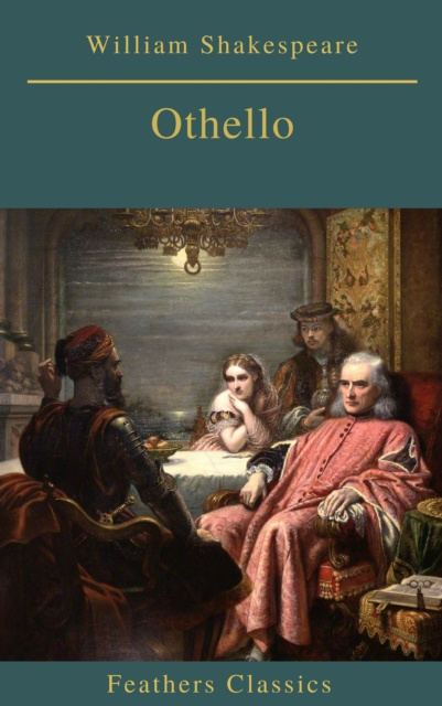 E-book Othello (Best Navigation, Active TOC)(Feathers Classics) William Shakespeare