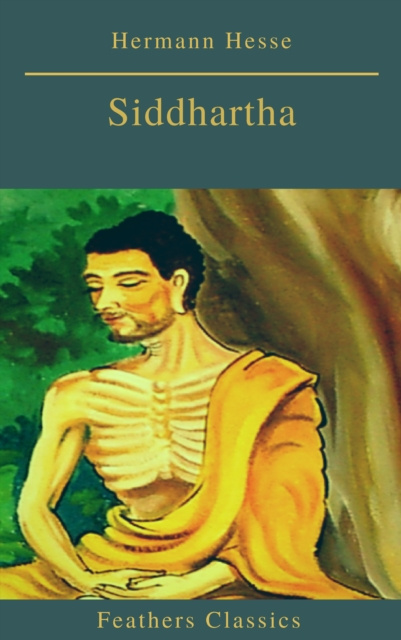E-book Siddhartha (Best Navigation, Active TOC)(Feathers Classics) Hermann Hesse