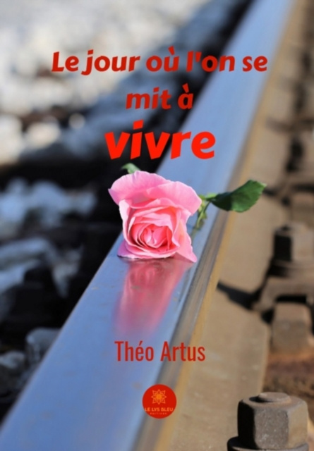 E-kniha Le jour ou l'on se mit a vivre Theo Artus