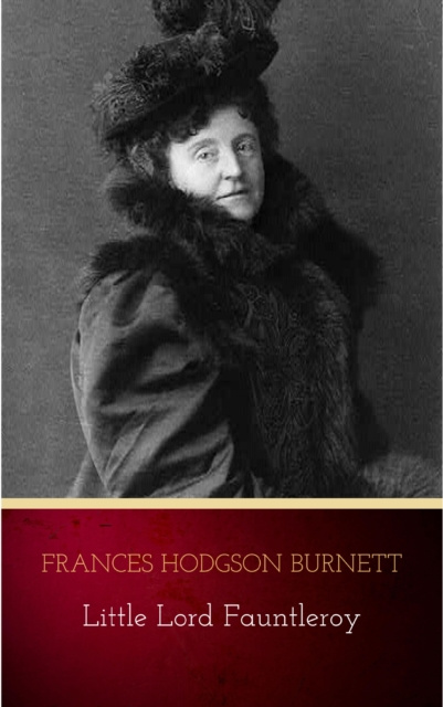 E-knjiga Little Lord Fauntleroy Frances Hodgson Burnett