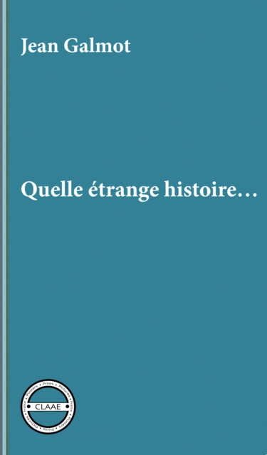 E-kniha Quelle etrange histoire... Jean Galmot