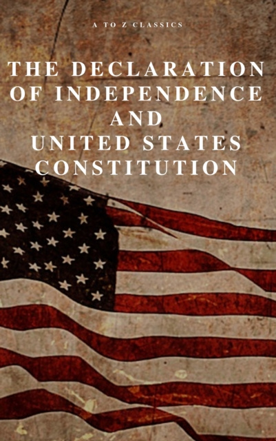 E-kniha Declaration of Independence and United States Constitution with Bill of Rights and all Amendments (Annotated) Thomas (Declaration) Jefferson