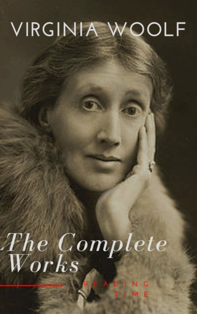 E-book Virginia Woolf: The Complete Works Virginia Woolf