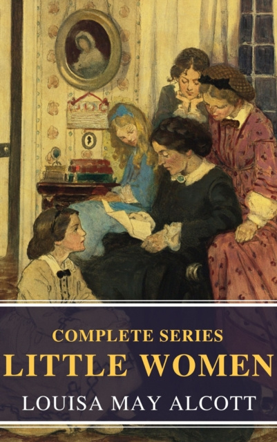 E-kniha Complete Little Women Louisa May Alcott