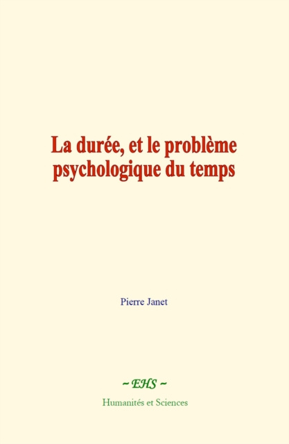 E-kniha La duree, et le probleme psychologique du temps Pierre Janet