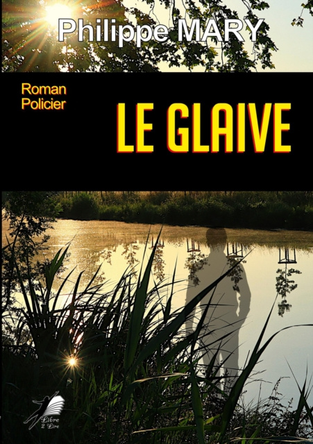 E-book Le Glaive Philippe Mary