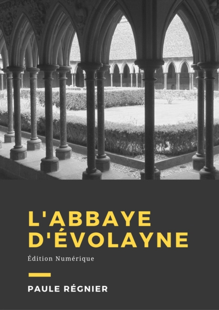 E-kniha L'abbaye d'Evolayne Paule Regnier