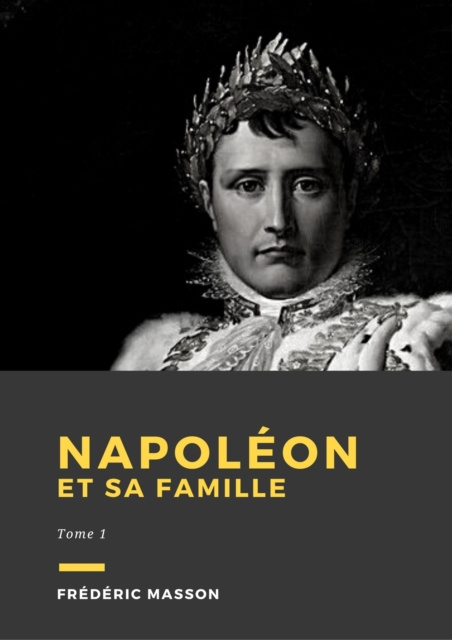 E-kniha Napoleon et sa famille Frederic Masson