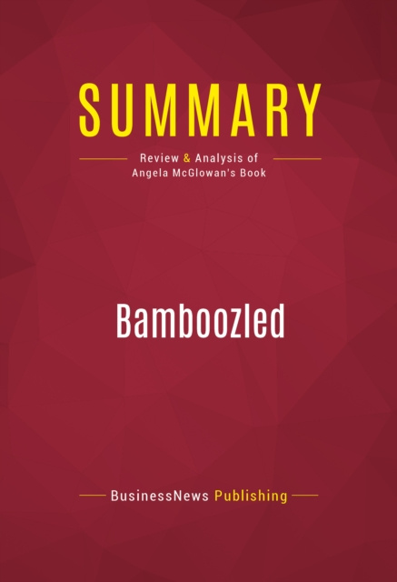 E-knjiga Summary: Bamboozled BusinessNews Publishing