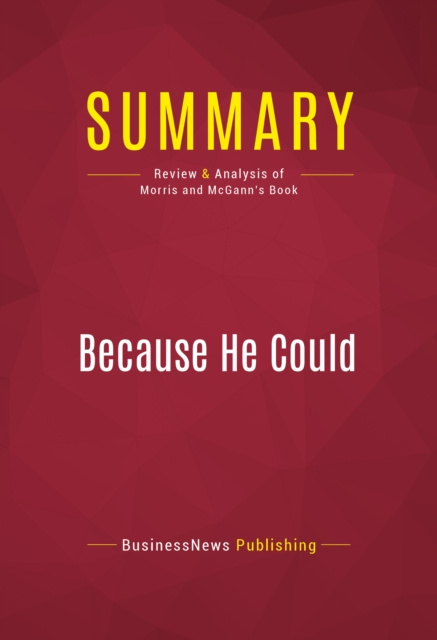 E-knjiga Summary: Because He Could BusinessNews Publishing