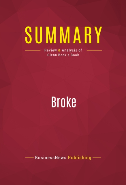 E-knjiga Summary: Broke BusinessNews Publishing