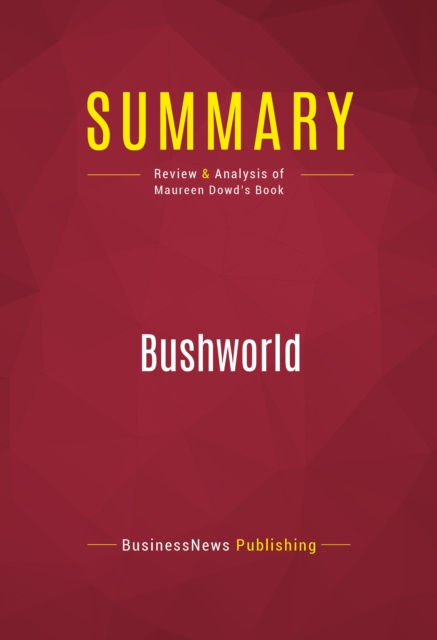 E-knjiga Summary: Bushworld BusinessNews Publishing