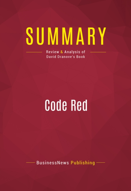 E-knjiga Summary: Code Red BusinessNews Publishing