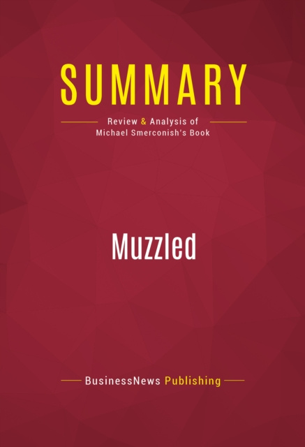 E-knjiga Summary: Muzzled BusinessNews Publishing
