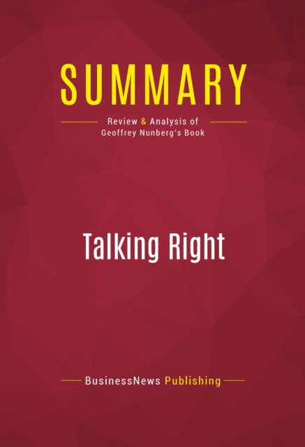 E-knjiga Summary: Talking Right BusinessNews Publishing