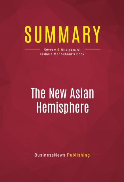 E-kniha Summary: The New Asian Hemisphere BusinessNews Publishing