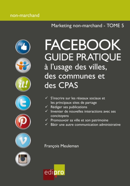 E-kniha Facebook - Guide pratique a l'usage des villes, des communes et des CPAS Francois Meuleman