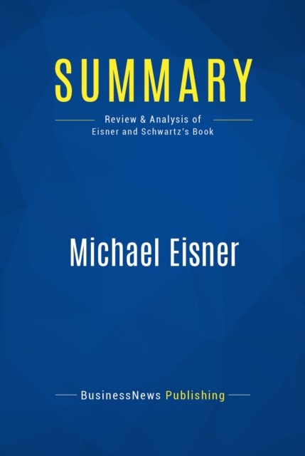E-knjiga Summary: Michael Eisner BusinessNews Publishing