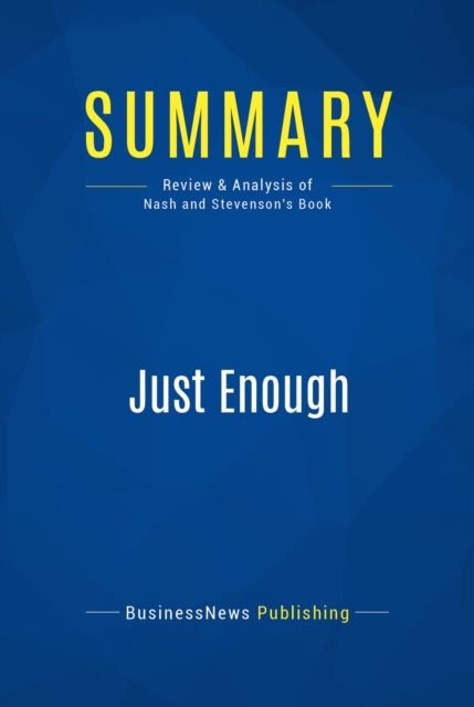E-knjiga Summary: Just Enough BusinessNews Publishing