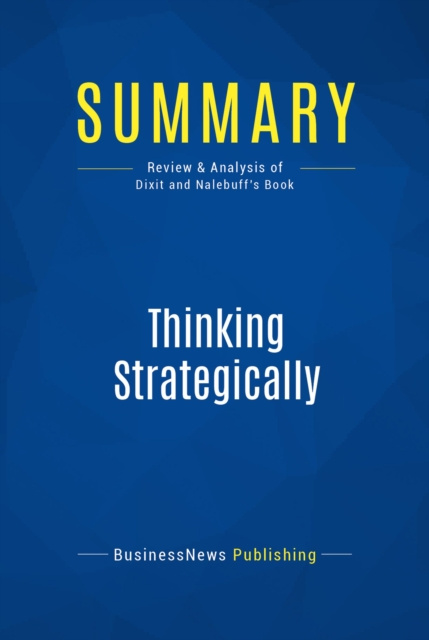 E-knjiga Summary: Thinking Strategically BusinessNews Publishing