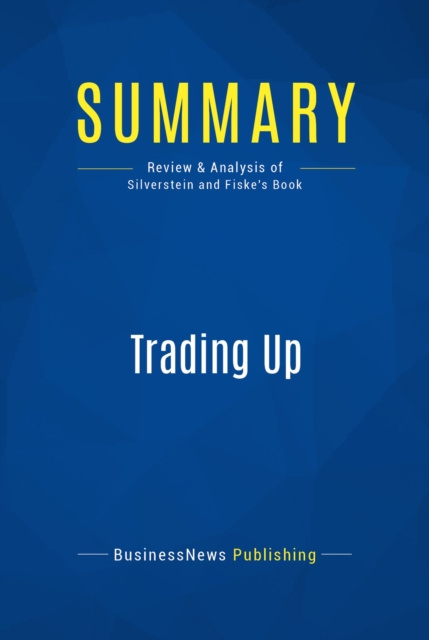 E-knjiga Summary: Trading Up BusinessNews Publishing