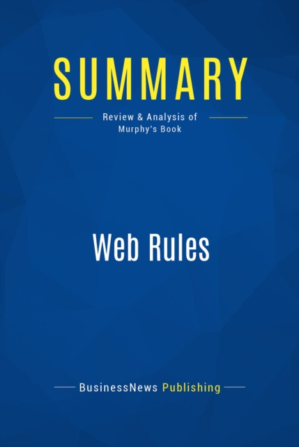 E-knjiga Summary: Web Rules BusinessNews Publishing