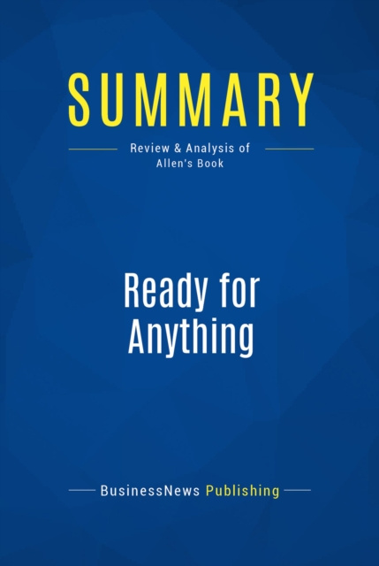 E-knjiga Summary: Ready for Anything BusinessNews Publishing