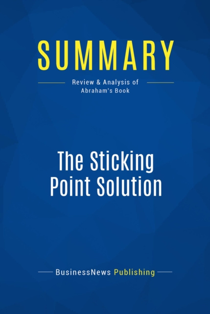 E-knjiga Summary: The Sticking Point Solution BusinessNews Publishing