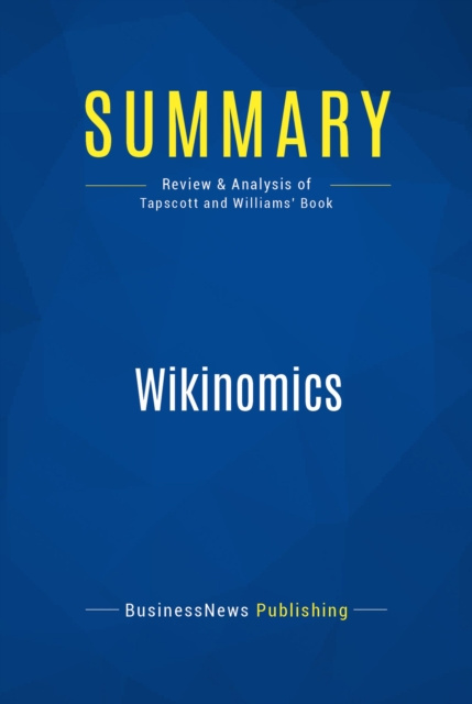 E-knjiga Summary: Wikinomics BusinessNews Publishing